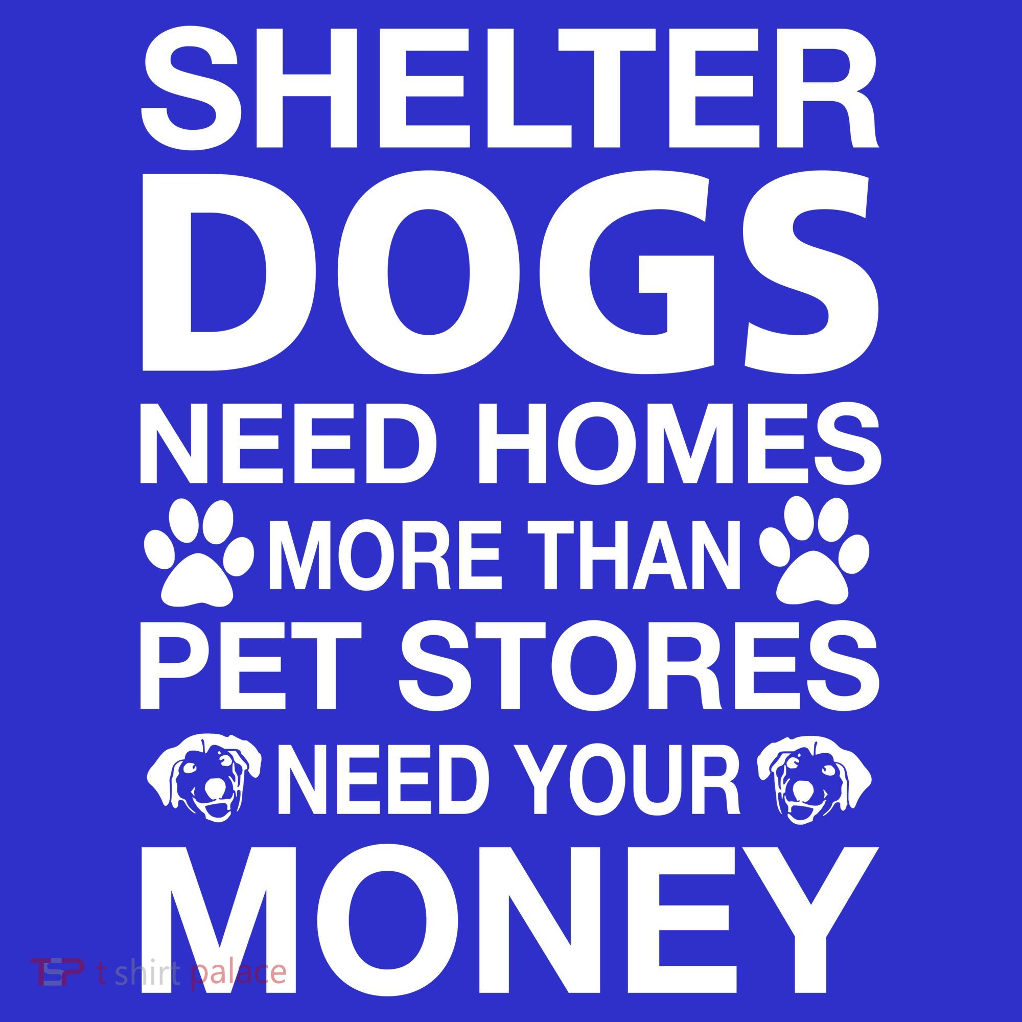 Shelter Dogs Need Homes Tumbler