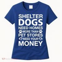Shelter Dogs Need Homes Women's T-Shirt thumb 0