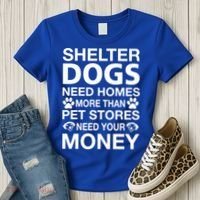 Shelter Dogs Need Homes Women's T-Shirt thumb 3