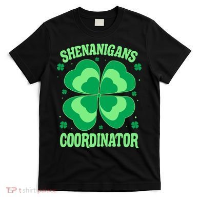 Shenanigan Coordinator Shamrock Clover T-Shirt