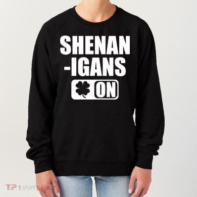 Shenanigans On Drink Mode St. Patrick's Day Clover Women's Sweatshirt