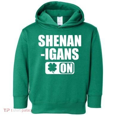 Shenanigans On Drink Mode St. Patrick's Day Clover Toddler Hoodie