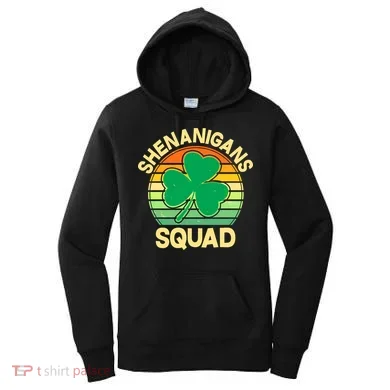 Shenanigans Squad Shamrock St Patricks Day Women's Hoodie