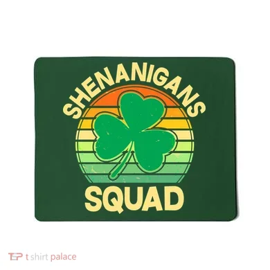 Shenanigans Squad Shamrock St Patricks Day Mousepad