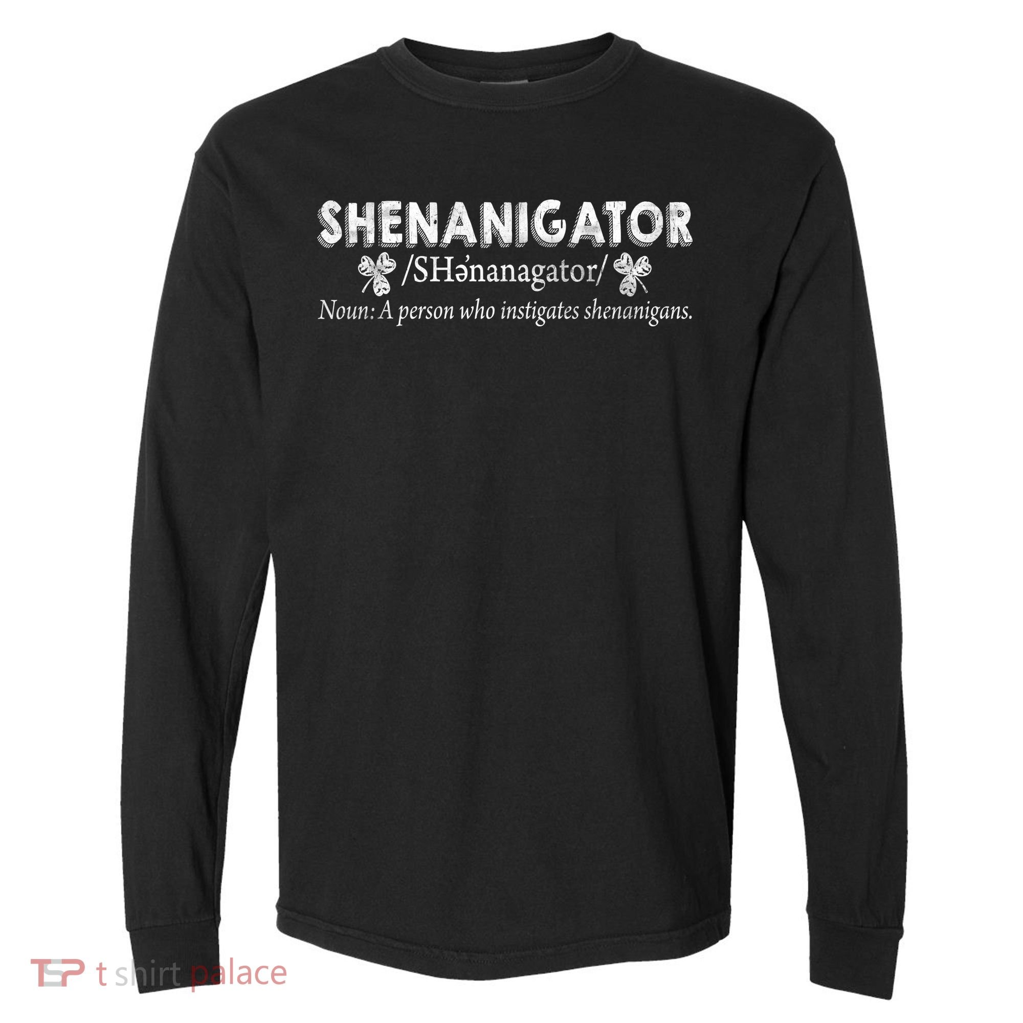 Shenanigator A Person Who Instigates Shenanigans Comfort Colors Heavyweight Long Sleeve T-Shirt
