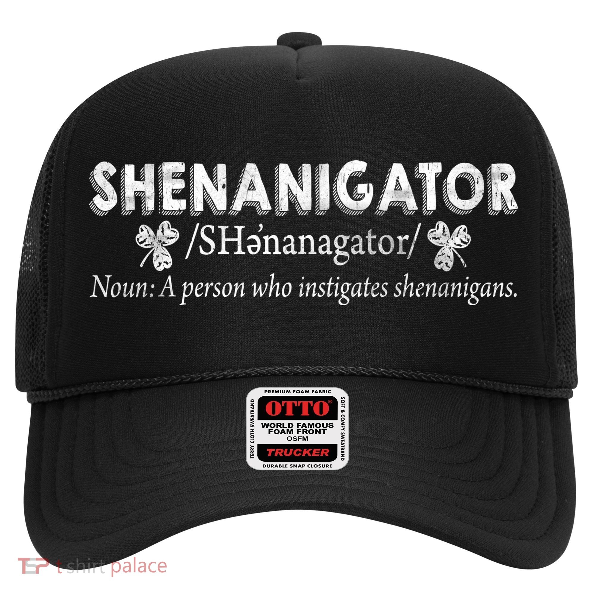 Shenanigator A Person Who Instigates Shenanigans Hat