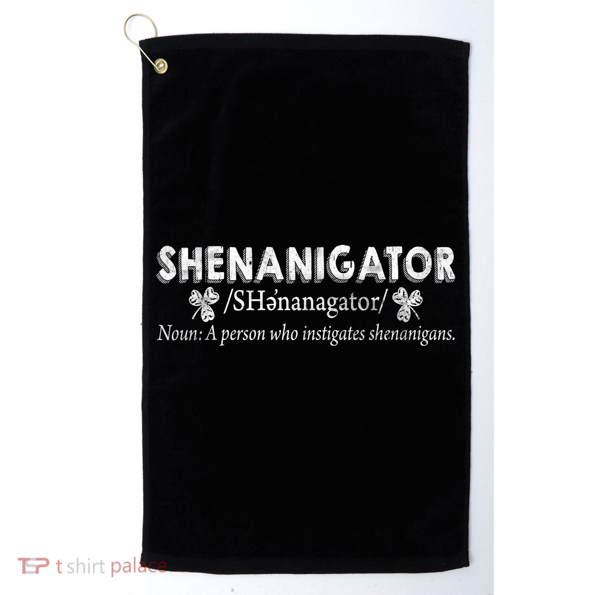 Shenanigator A Person Who Instigates Shenanigans Golf Towel
