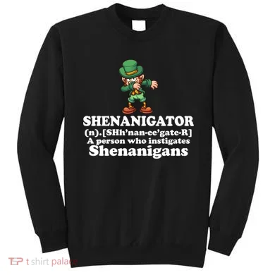 Shenanigator Definition Sweatshirt