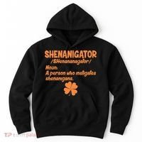 Shenanigator Definition Person Instigates Shenanigans  Hoodie thumb 0