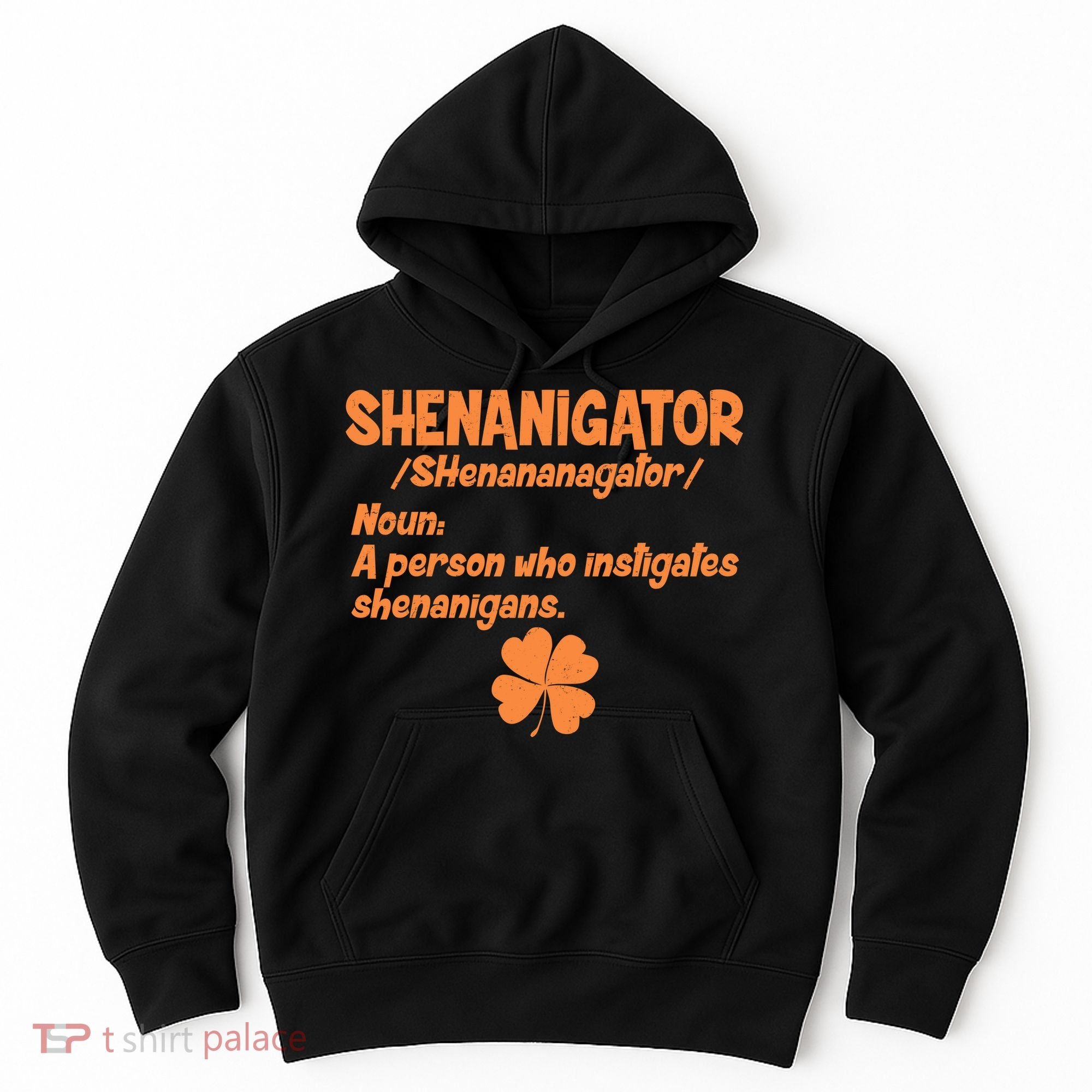 Shenanigator Definition Person Instigates Shenanigans  Hoodie