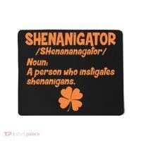 Shenanigator Definition Person Instigates Shenanigans  Mousepad thumb 0