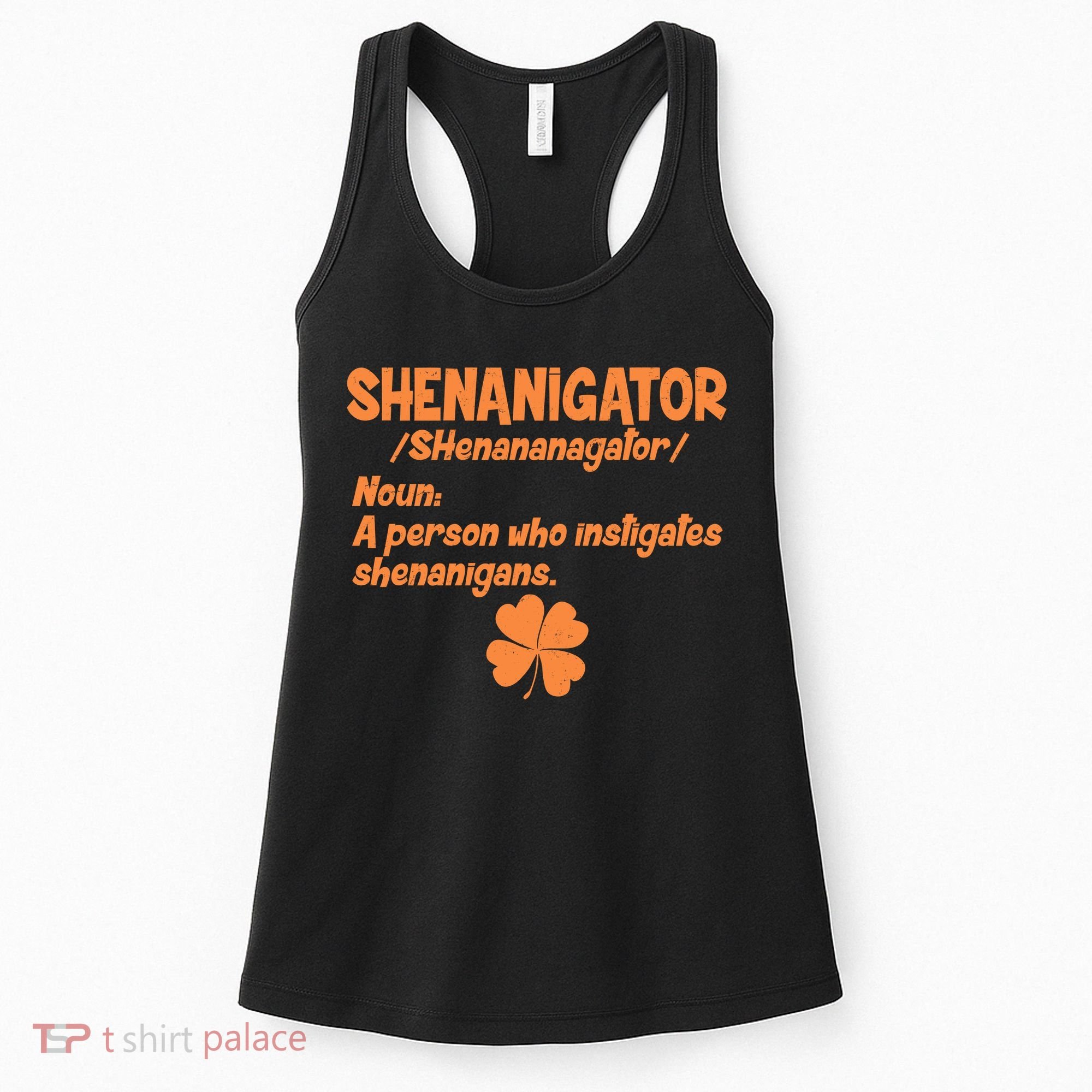 Shenanigator Definition Person Instigates Shenanigans  Women's Tank Top