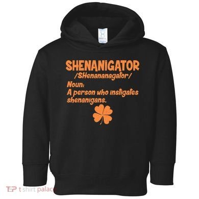 Shenanigator Definition Person Instigates Shenanigans  Toddler Hoodie