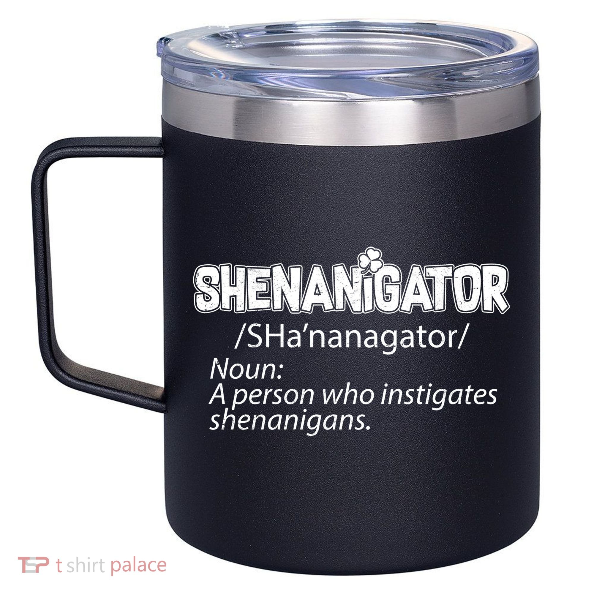 Shenanigator Funny St. Patrick's Day 12oz Stainless Steel Coffee Mug