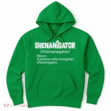 Shenanigator Funny St. Patrick's Day Hoodie