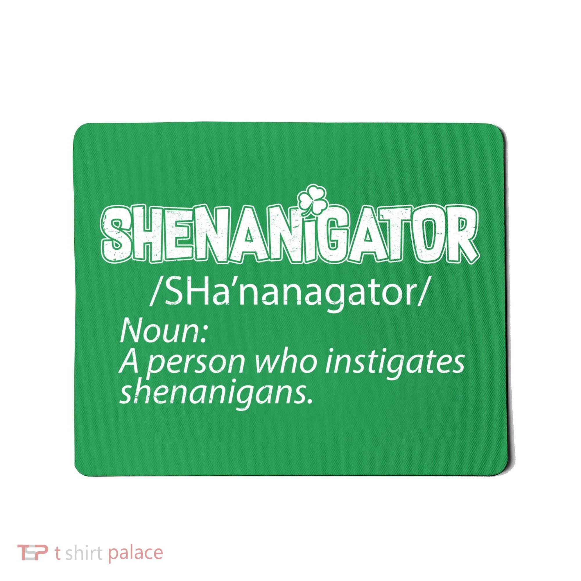 Shenanigator Funny St. Patrick's Day Mousepad