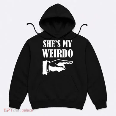 She's  My Weirdo Hoodie