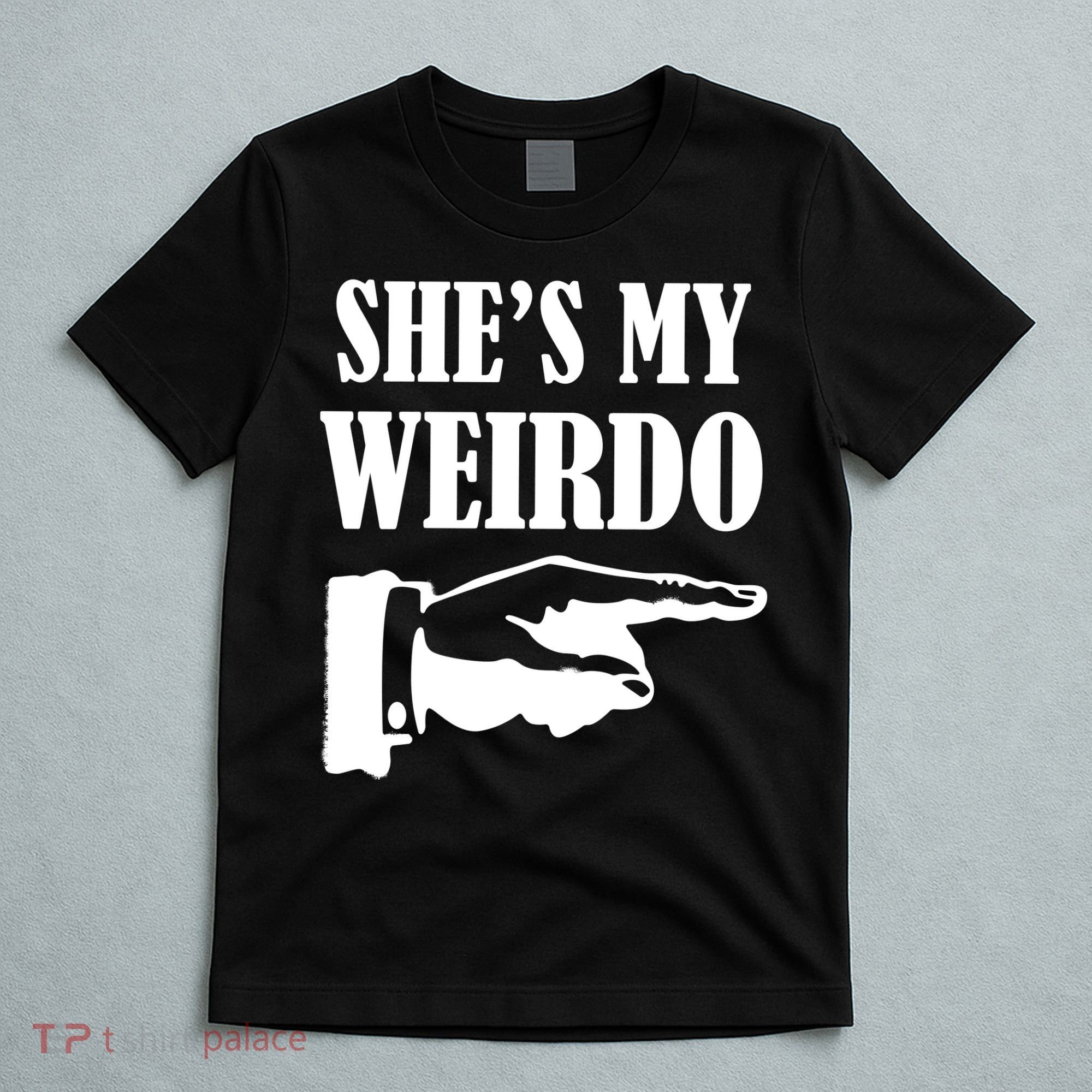 She's  My Weirdo T-Shirt