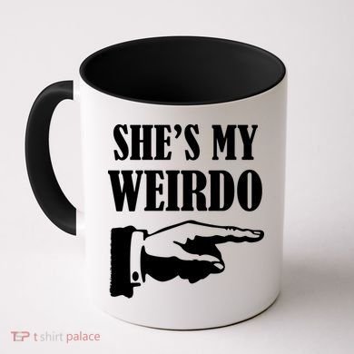 She's  My Weirdo Coffee Mug
