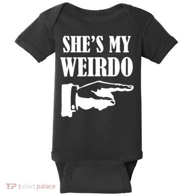 She's  My Weirdo Baby Bodysuit