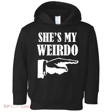She's  My Weirdo Toddler Hoodie