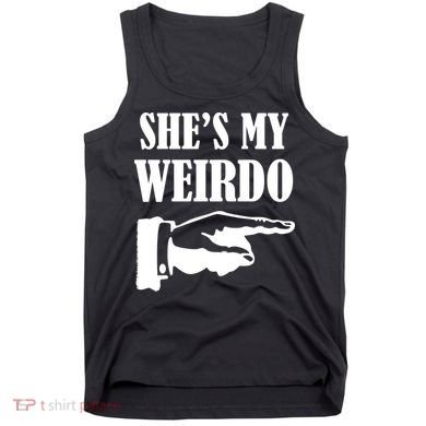 She's  My Weirdo Tank Top