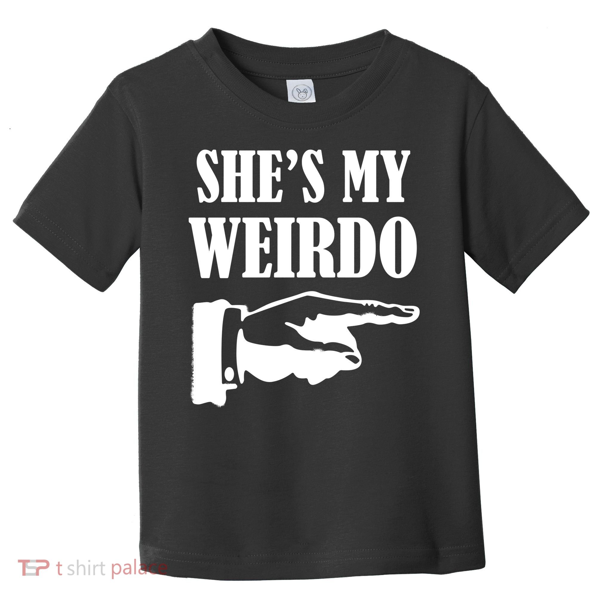 She's  My Weirdo Toddler T-Shirt