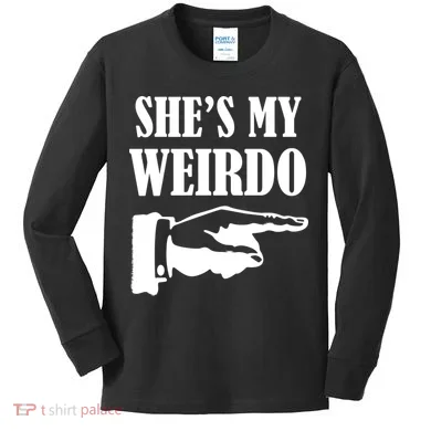 She's My Weirdo Kids Long Sleeve Shirt