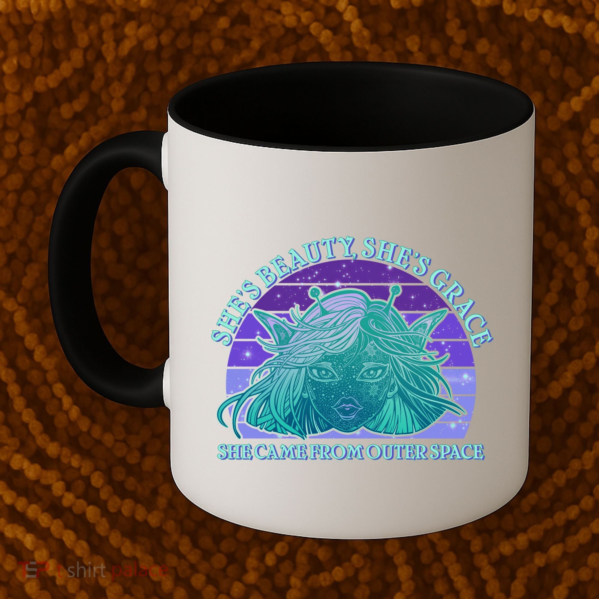 She's Beauty She's Grace She Came From Outer Space Coffee Mug