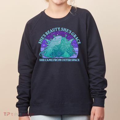 She's Beauty She's Grace She Came From Outer Space Women's Sweatshirt