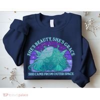She's Beauty She's Grace She Came From Outer Space Sweatshirt thumb 2