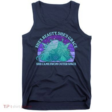 She's Beauty She's Grace She Came From Outer Space Tank Top