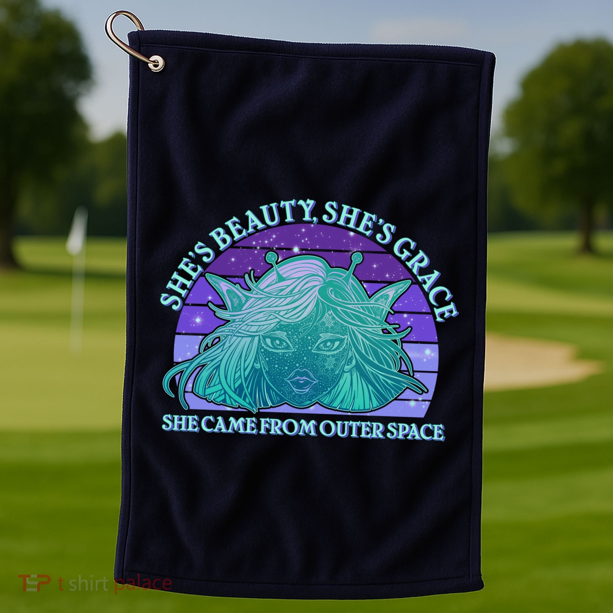 She's Beauty She's Grace She Came From Outer Space Golf Towel