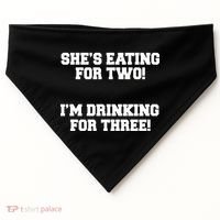 She's Eating For Two I'm Drinking For Three USA-Made Doggie Bandana thumb 0