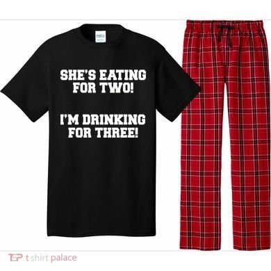 She's Eating For Two I'm Drinking For Three Pajama Set