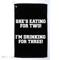 She's Eating For Two I'm Drinking For Three Golf Towel thumb 0
