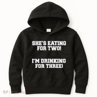 She's Eating For Two I'm Drinking For Three Kids Hoodie thumb 0