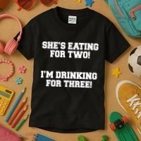 She's Eating For Two I'm Drinking For Three Kids T-Shirt thumb 3