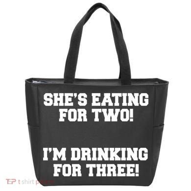She's Eating For Two I'm Drinking For Three Tote Bag