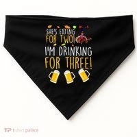 She's Eating for Two I'm Drinking for Three Thanksgiving  USA-Made Doggie Bandana thumb 0