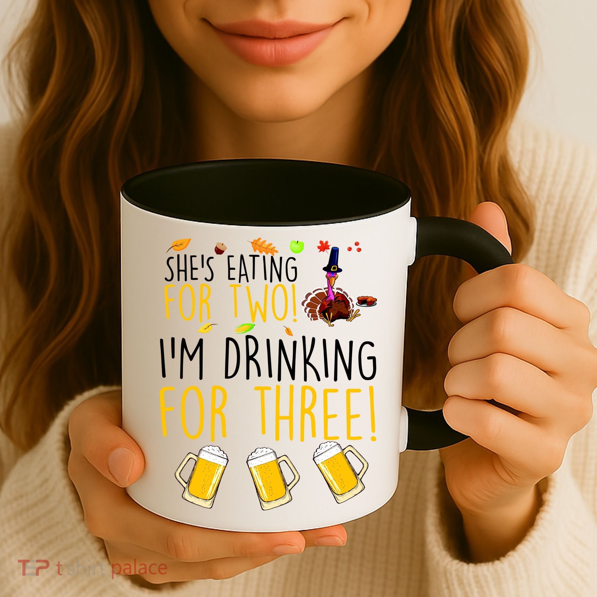 She's Eating for Two I'm Drinking for Three Thanksgiving  Coffee Mug