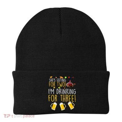 She's Eating for Two I'm Drinking for Three Thanksgiving  Beanie