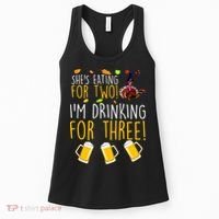 She's Eating for Two I'm Drinking for Three Thanksgiving  Women's Tank Top thumb 0
