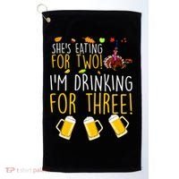 She's Eating for Two I'm Drinking for Three Thanksgiving  Golf Towel thumb 0