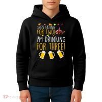 She's Eating for Two I'm Drinking for Three Thanksgiving  Kids Hoodie thumb 4