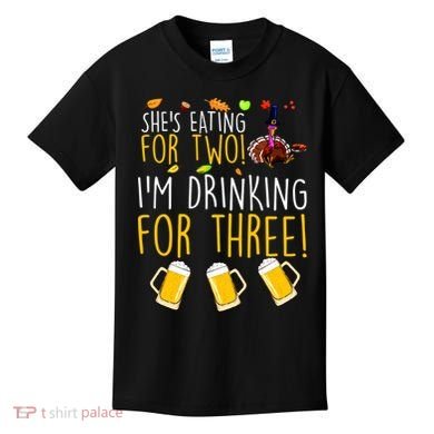She's Eating for Two I'm Drinking for Three Thanksgiving  Kids T-Shirt
