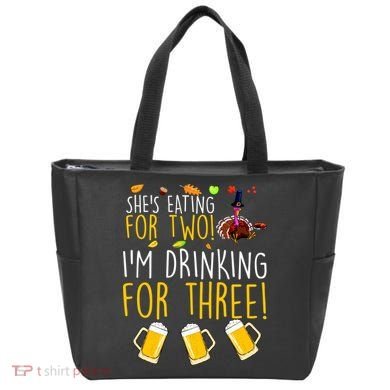 She's Eating for Two I'm Drinking for Three Thanksgiving  Tote Bag