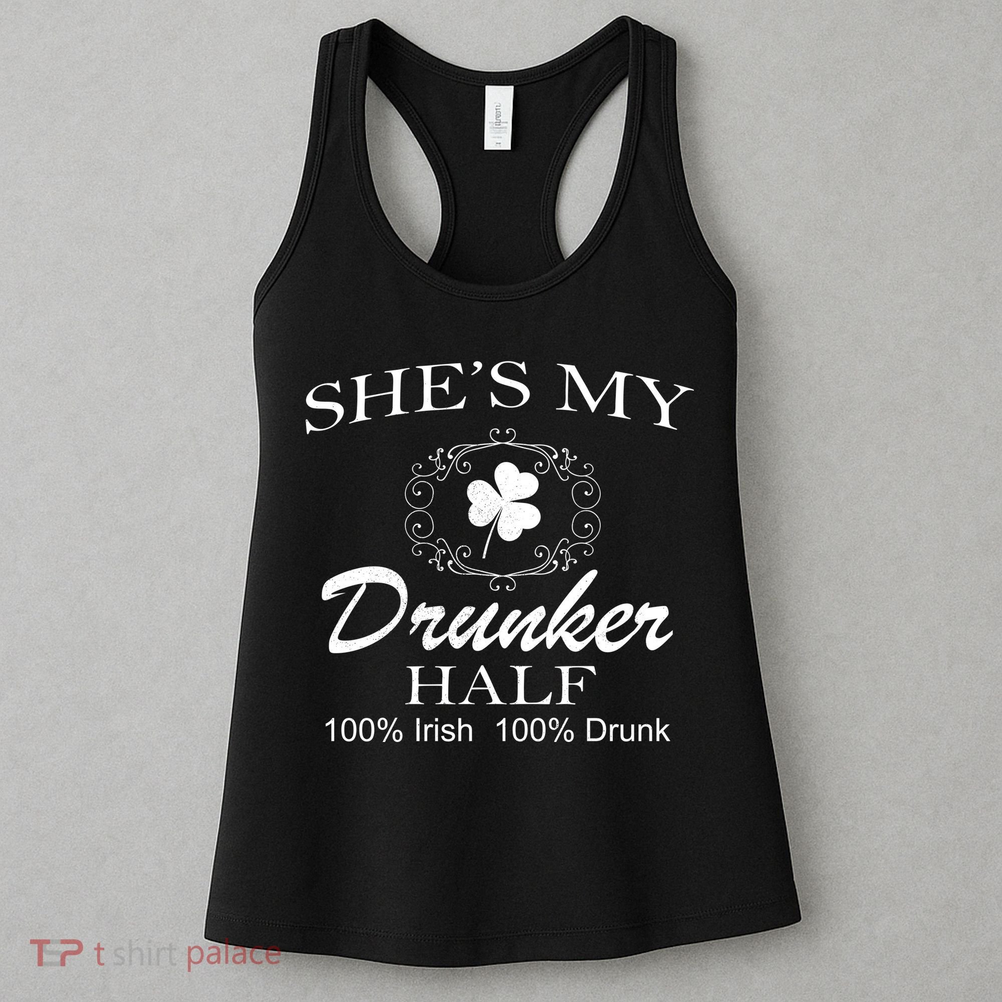 She's My Drunker Half Funny St. Patrick's Day Women's Tank Top