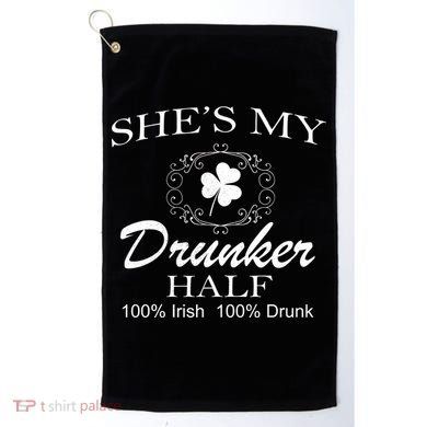 She's My Drunker Half Funny St. Patrick's Day Golf Towel
