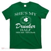 She's My Drunker Half Funny St. Patrick's Day T-Shirt thumb 0